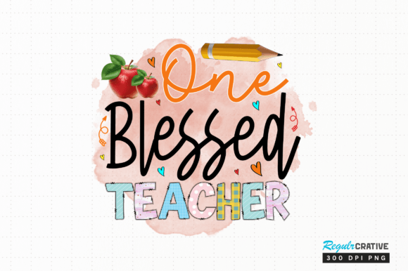 Download One Blessed Teacher Png Sublimation - Png sublimation Collection