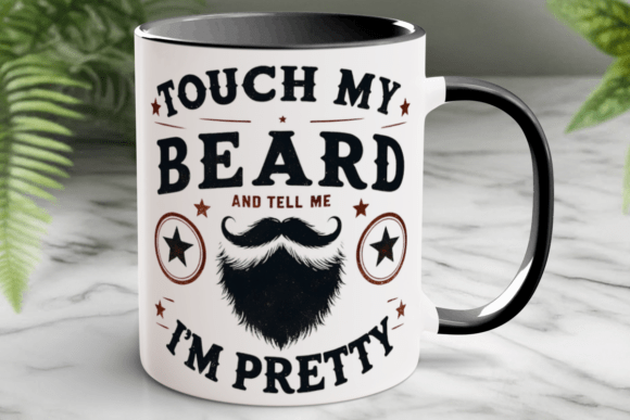 Download Touch My Beard Funny Coffee Mug Wrap PNG - Mug wrap Collection